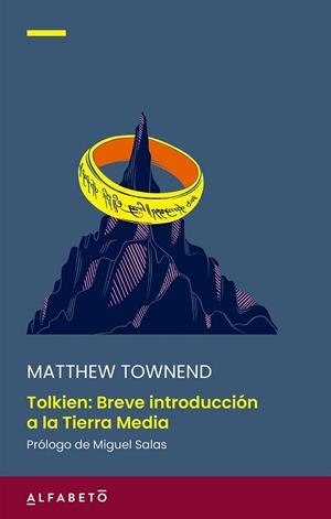 TOLKIEN. BREVE INTRODUCCIÓN A LA TIERRA MEDIA | 9788417951603 | TOWNEND, MATTHEW | Llibreria Ombra | Llibreria online de Rubí, Barcelona | Comprar llibres en català i castellà online