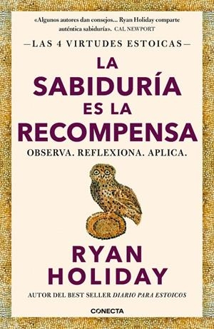 LA SABIDURÍA ES LA RECOMPENSA (LAS 4 VIRTUDES ESTOICAS 4) | 9788418053733 | HOLIDAY, RYAN | Llibreria Ombra | Llibreria online de Rubí, Barcelona | Comprar llibres en català i castellà online