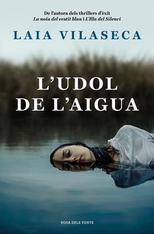 L'UDOL DE L'AIGUA | 9788410256774 | VILASECA, LAIA | Llibreria Ombra | Llibreria online de Rubí, Barcelona | Comprar llibres en català i castellà online