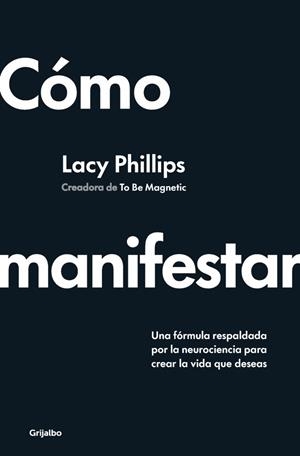 CÓMO MANIFESTAR | 9788425368394 | PHILLIPS, LACY | Llibreria Ombra | Llibreria online de Rubí, Barcelona | Comprar llibres en català i castellà online