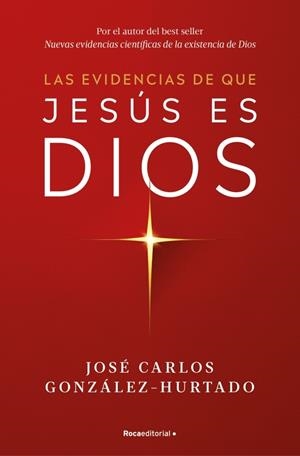 LAS EVIDENCIAS DE QUE JESÚS ES DIOS | 9788410274624 | GONZÁLEZ-HURTADO, JOSÉ CARLOS | Llibreria Ombra | Llibreria online de Rubí, Barcelona | Comprar llibres en català i castellà online