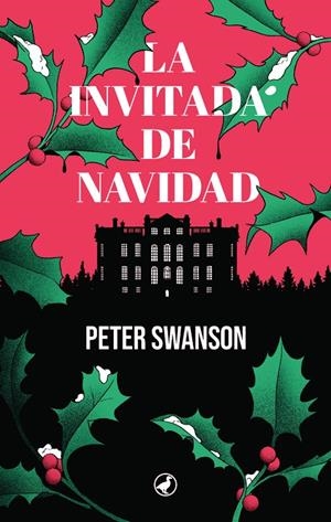 LA INVITADA DE NAVIDAD | 9788419722171 | SWANSON, PETER | Llibreria Ombra | Llibreria online de Rubí, Barcelona | Comprar llibres en català i castellà online