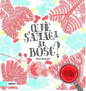 QUÈ S'AMAGA AL BOSC? | 9791387709587 | BESTARD, AINA | Llibreria Ombra | Llibreria online de Rubí, Barcelona | Comprar llibres en català i castellà online