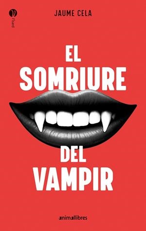 EL SOMRIURE DEL VAMPIR | 9788410302211 | JAUME CELA | Llibreria Ombra | Llibreria online de Rubí, Barcelona | Comprar llibres en català i castellà online
