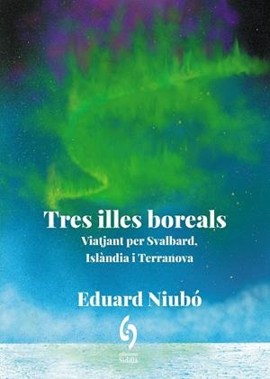 TRES ILLES BOREALS | 9788412980684 | NIUBÓ, EDUARD | Llibreria Ombra | Llibreria online de Rubí, Barcelona | Comprar llibres en català i castellà online