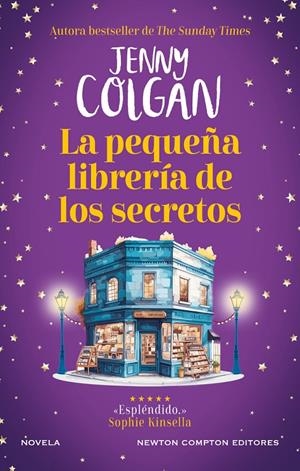 LA PEQUEÑA LIBRERÍA DE LOS SECRETOS. ROMÁNTICA, MÁGICA Y ÚNICA. MÁS DE 9 MILLONE | 9788410080935 | COLGAN, JENNY | Llibreria Ombra | Llibreria online de Rubí, Barcelona | Comprar llibres en català i castellà online