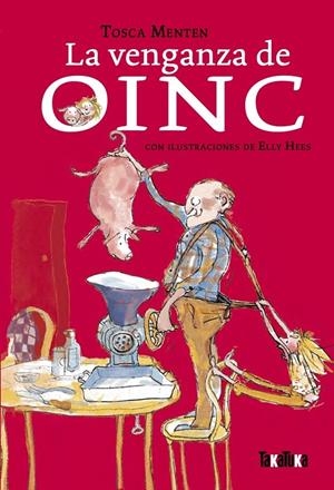 LA VENGANZA DE OINC | 9788418821547 | MENTEN, TOSCA | Llibreria Ombra | Llibreria online de Rubí, Barcelona | Comprar llibres en català i castellà online
