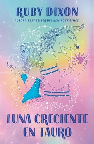 LUNA CRECIENTE EN TAURO | 9788410391130 | DIXON, RUBY | Llibreria Ombra | Llibreria online de Rubí, Barcelona | Comprar llibres en català i castellà online