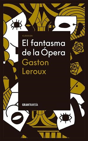 EL FANTASMA DE LA ÓPERA | 9786075579139 | LEROUX, GASTON | Llibreria Ombra | Llibreria online de Rubí, Barcelona | Comprar llibres en català i castellà online