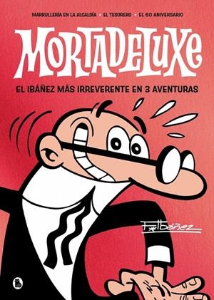 MORTADELUXE | 9788402430762 | IBÁÑEZ, FRANCISCO | Llibreria Ombra | Llibreria online de Rubí, Barcelona | Comprar llibres en català i castellà online