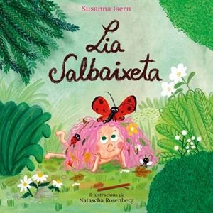 LIA SALBAIXETA | 9788448871826 | ISERN, SUSANNA | Llibreria Ombra | Llibreria online de Rubí, Barcelona | Comprar llibres en català i castellà online