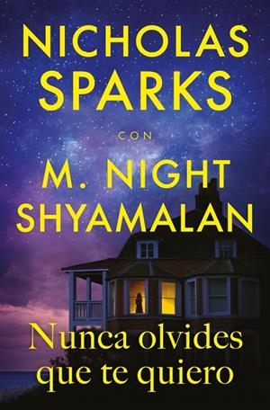 NUNCA OLVIDES QUE TE QUIERO | 9788410274396 | SPARKS, NICHOLAS/SHYAMALAN, M. NIGHT | Llibreria Ombra | Llibreria online de Rubí, Barcelona | Comprar llibres en català i castellà online