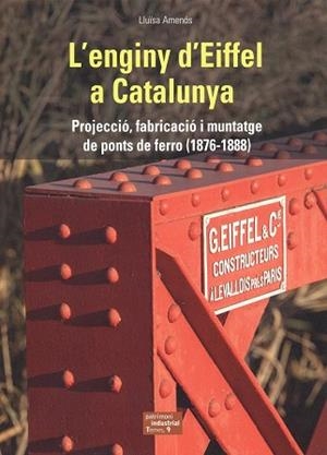 L'ENGINY D'EIFFEL A CATALUNYA | 9788423209088 | AMENÓS I MARTÍNEZ, LLUÏSA | Llibreria Ombra | Llibreria online de Rubí, Barcelona | Comprar llibres en català i castellà online