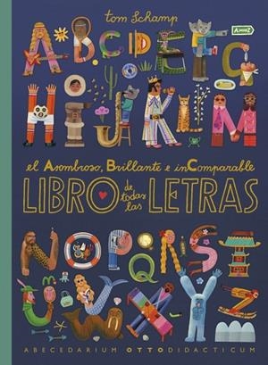 EL ASOMBROSO, BRILLANTE E INCOMPARABLE LIBRO DE TODAS LAS LETRAS | 9780241779705 | SCHAMP, TOM | Llibreria Ombra | Llibreria online de Rubí, Barcelona | Comprar llibres en català i castellà online