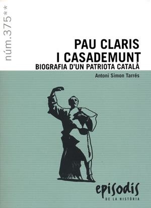 PAU CLARIS I CASADEMUNT | 9788423209101 | SIMON TARRÉS, ANTONI | Llibreria Ombra | Llibreria online de Rubí, Barcelona | Comprar llibres en català i castellà online