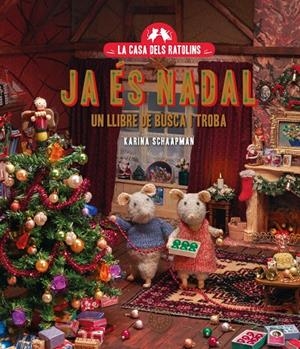 LA CASA DELS RATOLINS. JA ÉS NADAL. | 9791387748128 | SCHAAPMAN, KARINA | Llibreria Ombra | Llibreria online de Rubí, Barcelona | Comprar llibres en català i castellà online
