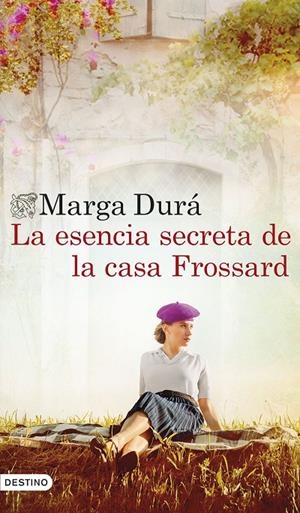 LA ESENCIA SECRETA DE LA CASA FROSSARD | 9788423368754 | DURÁ, MARGA | Llibreria Ombra | Llibreria online de Rubí, Barcelona | Comprar llibres en català i castellà online