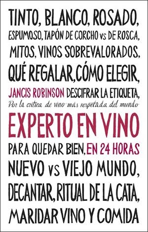 EXPERTO EN VINO EN 24 HORAS. EDICIÓN ESPECIAL | 9788408311096 | ROBINSON, JANCIS | Llibreria Ombra | Llibreria online de Rubí, Barcelona | Comprar llibres en català i castellà online