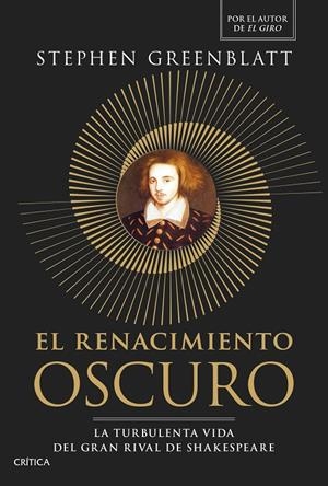 EL RENACIMIENTO OSCURO | 9788491998143 | GREENBLATT, STEPHEN | Llibreria Ombra | Llibreria online de Rubí, Barcelona | Comprar llibres en català i castellà online