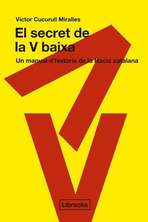 EL SECRET DE LA V BAIXA | 9791399049671 | CUCURULL MIRALLES, VÍCTOR | Llibreria Ombra | Llibreria online de Rubí, Barcelona | Comprar llibres en català i castellà online