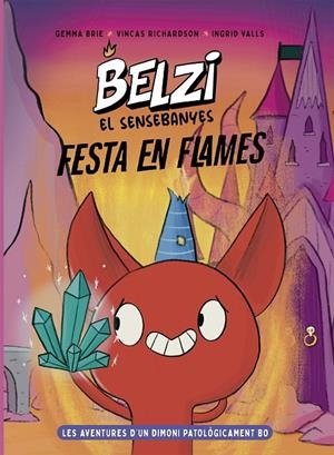 BELZI EL SENSEBANYES 3. FESTA EN FLAMES | 9788426149602 | BRIE, GEMMA/RICHARDSON, VINCAS | Llibreria Ombra | Llibreria online de Rubí, Barcelona | Comprar llibres en català i castellà online