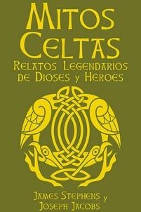 MITOS CELTAS | 9788410101975 | JACOBS, JOSEPH/STEPHENS, JAMES | Llibreria Ombra | Llibreria online de Rubí, Barcelona | Comprar llibres en català i castellà online