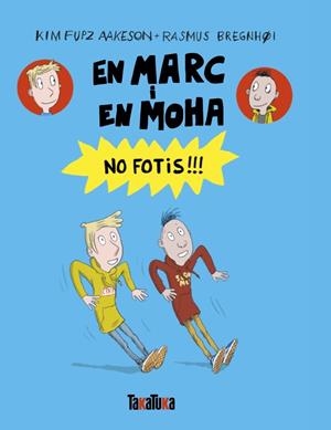 EN MARC I EN MOHA. NO FOTIS!!! | 9791387718176 | FUPZ AAKESON, KIM | Llibreria Ombra | Llibreria online de Rubí, Barcelona | Comprar llibres en català i castellà online