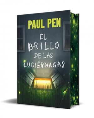 EL BRILLO DE LAS LUCIÉRNAGAS (EDICIÓN ESPECIAL LIMITADA) | 9788466387897 | PEN, PAUL | Llibreria Ombra | Llibreria online de Rubí, Barcelona | Comprar llibres en català i castellà online