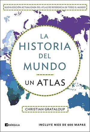 LA HISTORIA DEL MUNDO. UN ATLAS (EDICIÓN AMPLIADA) | 9788411004305 | GRATALOUP, CHRISTIAN | Llibreria Ombra | Llibreria online de Rubí, Barcelona | Comprar llibres en català i castellà online