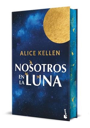 NOSOTROS EN LA LUNA. EDICIÓN ESPECIAL CON CANTOS DECORADOS | 9788408310525 | KELLEN, ALICE | Llibreria Ombra | Llibreria online de Rubí, Barcelona | Comprar llibres en català i castellà online
