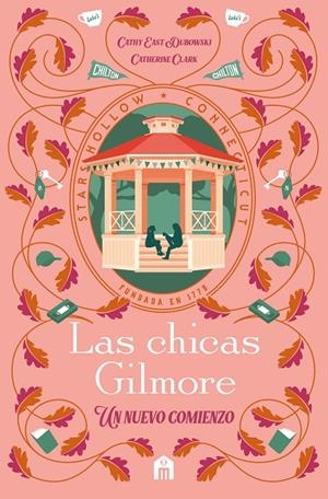 LAS CHICAS GILMORE | 9791259577559 | CLARK, CATHERINE/DUBOWSKI, CATHY EAST | Llibreria Ombra | Llibreria online de Rubí, Barcelona | Comprar llibres en català i castellà online