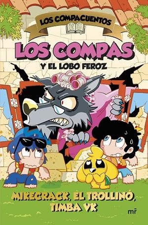 LOS COMPACUENTOS 3. LOS COMPAS Y EL LOBO FEROZ | 9788427054035 | MIKECRACK, EL TROLLINO Y TIMBA VK | Llibreria Ombra | Llibreria online de Rubí, Barcelona | Comprar llibres en català i castellà online