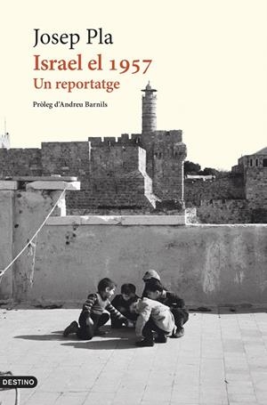 ISRAEL EL 1957 | 9788419734273 | PLA, JOSEP | Llibreria Ombra | Llibreria online de Rubí, Barcelona | Comprar llibres en català i castellà online