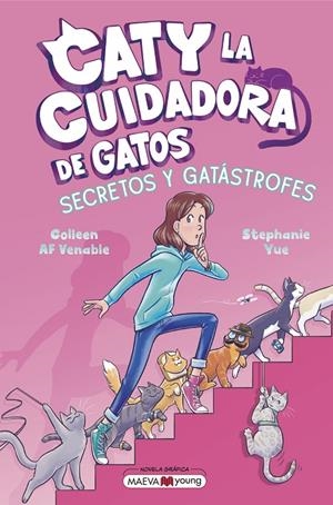 CATY LA CUIDADORA DE GATOS 3: SECRETOS Y GATÁSTROFES | 9791387664411 | YUE, STEPHANIE/VENABLE, COLLEEN AF | Llibreria Ombra | Llibreria online de Rubí, Barcelona | Comprar llibres en català i castellà online