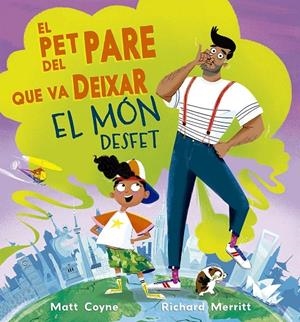 EL PET DEL PARE QUE VA DEIXAR EL MON DESFET | 9788491458548 | COYNE, MATT | Llibreria Ombra | Llibreria online de Rubí, Barcelona | Comprar llibres en català i castellà online