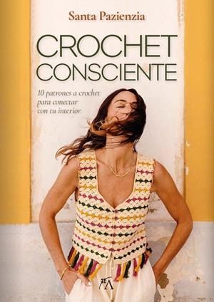 CROCHET CONSCIENTE | 9788410354609 | SANTA PAZIENZIA | Llibreria Ombra | Llibreria online de Rubí, Barcelona | Comprar llibres en català i castellà online