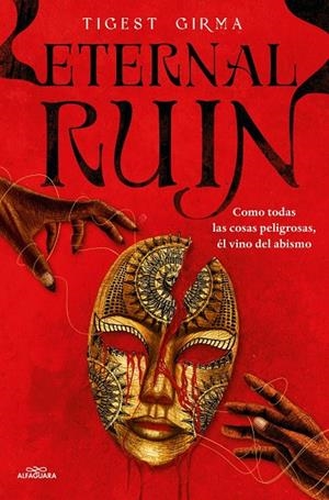 ETERNAL RUIN. COMO TODAS LAS COSAS PELIGROSAS, ÉL VINO DEL ABISMO (SAGA IMMORTAL | 9788410190252 | GIRMA, TIGEST | Llibreria Ombra | Llibreria online de Rubí, Barcelona | Comprar llibres en català i castellà online