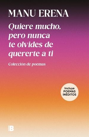QUIERE MUCHO, PERO NUNCA TE OLVIDES DE QUERERTE A TI (INCLUYE POEMAS INÉDITOS) | 9788466683104 | ERENA, MANU | Llibreria Ombra | Llibreria online de Rubí, Barcelona | Comprar llibres en català i castellà online