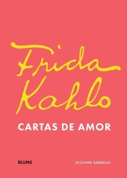 FRIDA KHALO. CARTAS DE AMOR | 9788410469778 | BARBEZAT, SUZANNE | Llibreria Ombra | Llibreria online de Rubí, Barcelona | Comprar llibres en català i castellà online