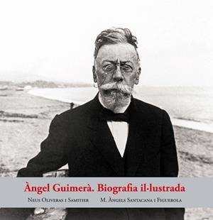 ÀNGEL GUIMERÀ BIOGRAFIA IL·LUSTRADA | 9788423209071 | OLIVERAS SAMITIER, NEUS/SANTACANA FIGUEROLA, ÀNGELS | Llibreria Ombra | Llibreria online de Rubí, Barcelona | Comprar llibres en català i castellà online