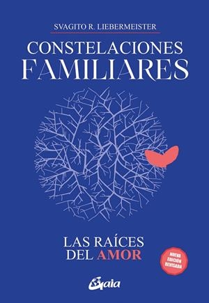 CONSTELACIONES FAMILIARES. LAS RAÍCES DEL AMOR | 9788411080811 | LIEBERMEISTER, SVAGITO R. | Llibreria Ombra | Llibreria online de Rubí, Barcelona | Comprar llibres en català i castellà online