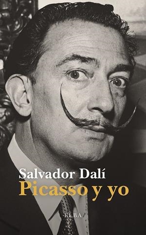 PICASSO Y YO | 9791399013443 | DALÍ, SALVADOR | Llibreria Ombra | Llibreria online de Rubí, Barcelona | Comprar llibres en català i castellà online