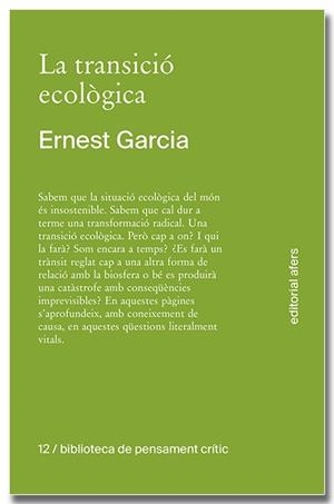 LA TRANSICIÓ ECOLÒGICA. QUÈ ÉS, COM TINDRÀ LLOC, QUI LA FARÀ? | 9791387680138 | GARCIA GARCIA, ERNEST | Llibreria Ombra | Llibreria online de Rubí, Barcelona | Comprar llibres en català i castellà online