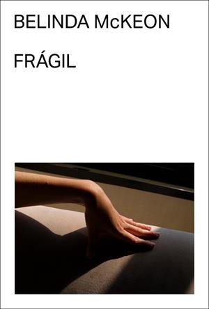 FRÁGIL | 9788412782769 | MCKEON, BELINDA | Llibreria Ombra | Llibreria online de Rubí, Barcelona | Comprar llibres en català i castellà online