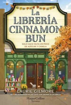 LA LIBRERÍA CINNAMON BUN | 9788419809728 | GILMORE, LAURIE | Llibreria Ombra | Llibreria online de Rubí, Barcelona | Comprar llibres en català i castellà online