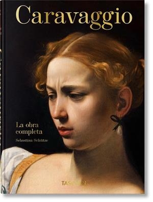 CARAVAGGIO. LA OBRA COMPLETA. 45TH ED. | 9783836587945 | SCHÜTZE, SEBASTIAN | Llibreria Ombra | Llibreria online de Rubí, Barcelona | Comprar llibres en català i castellà online