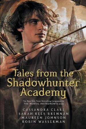 TALES FROM THE SHADOWHUNTER ACADEMY | 9781406373585 | , CASSANDRA CLARE | Llibreria Ombra | Llibreria online de Rubí, Barcelona | Comprar llibres en català i castellà online