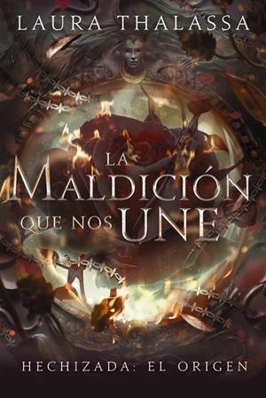 LA MALDICIÓN QUE NOS UNE | 9788419988744 | THALASSA, LAURA | Llibreria Ombra | Llibreria online de Rubí, Barcelona | Comprar llibres en català i castellà online