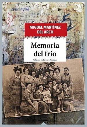 MEMORIA DEL FRÍO | 9788416537877 | MARTÍNEZ DEL ARCO, MIGUEL | Llibreria Ombra | Llibreria online de Rubí, Barcelona | Comprar llibres en català i castellà online