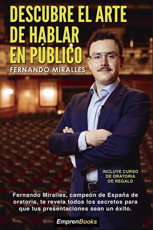 DESCUBRE EL ARTE DE HABLAR EN PÚBLICO (3ª ED.) | 9788417932480 | MIRALLES, FERNANDO | Llibreria Ombra | Llibreria online de Rubí, Barcelona | Comprar llibres en català i castellà online